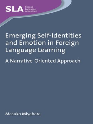 cover image of Emerging Self-Identities and Emotion in Foreign Language Learning